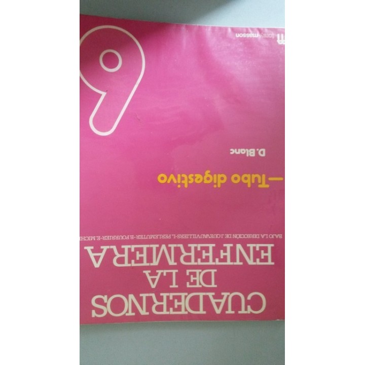 Cuadernos de la enfermera 6: Tubo digestivo